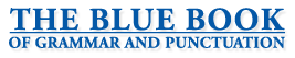 The Blue Book of Grammar and Punctuation
